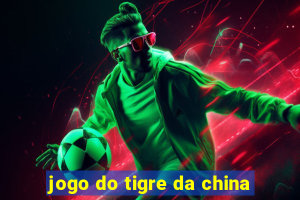 jogo do tigre da china